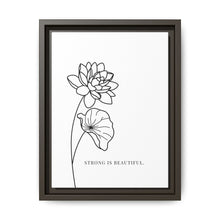 Load image into Gallery viewer, Framed Matte Canvas Wall Art – Minimal Floral “Strong Is Beautiful” Print