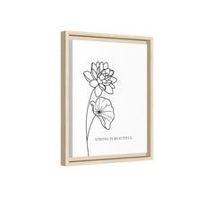 Load image into Gallery viewer, Framed Matte Canvas Wall Art – Minimal Floral “Strong Is Beautiful” Print