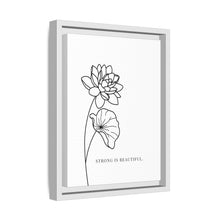 Load image into Gallery viewer, Framed Matte Canvas Wall Art – Minimal Floral “Strong Is Beautiful” Print
