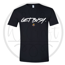 Load image into Gallery viewer, New Get Busy Tee
