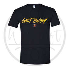 Load image into Gallery viewer, New Get Busy Tee
