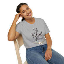 Load image into Gallery viewer, Be Kind Always T-Shirt — Inspirational Floral Quote Tee
