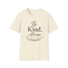 Load image into Gallery viewer, Be Kind Always T-Shirt — Inspirational Floral Quote Tee
