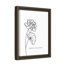Load image into Gallery viewer, Framed Matte Canvas Wall Art – Minimal Floral “Strong Is Beautiful” Print
